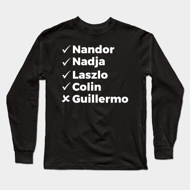 Not You Guillermo Long Sleeve T-Shirt by silentboy